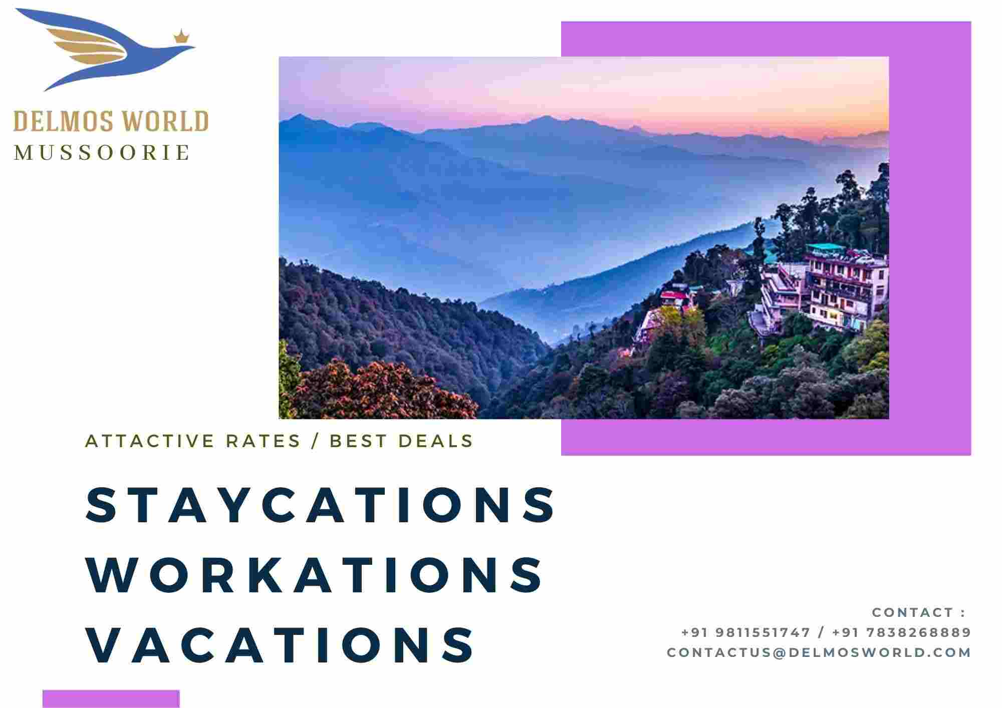 Mussoorie-Staycations - Workations - Vacations